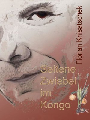 cover image of Seltene Zwiebel im Kongo